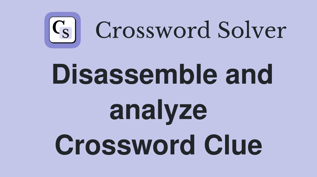 disassemble-and-analyze-crossword-clue-answers-crossword-solver